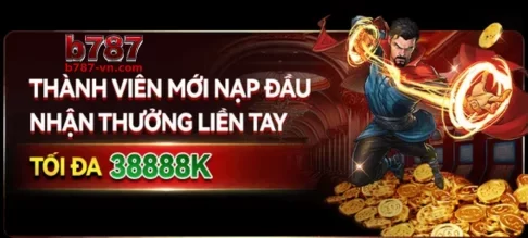 Ưu Đãi B787 – Cập Nhật Nhiều Quyền Lợi Hấp Dẫn